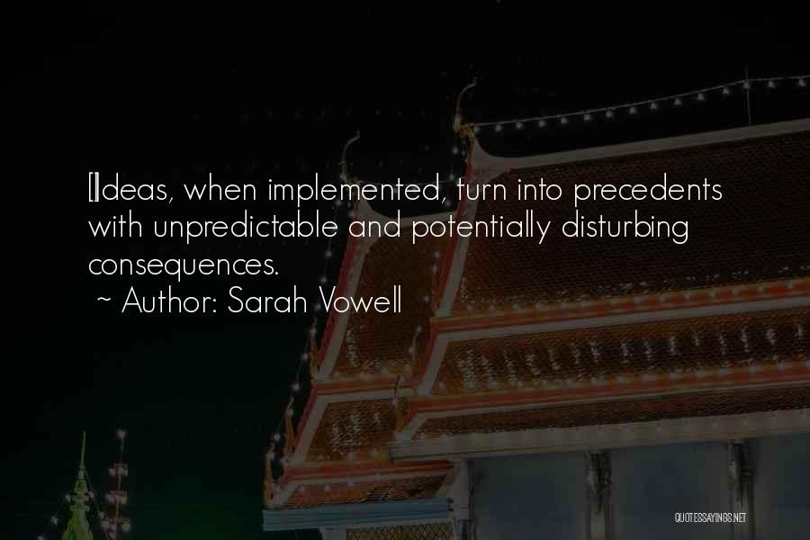 Precedents Quotes By Sarah Vowell