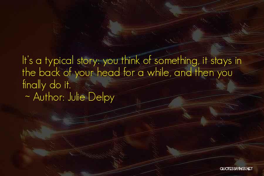 Precedenza In Inglese Quotes By Julie Delpy