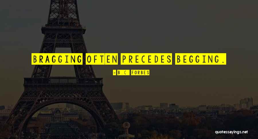 Precedes Me Quotes By B.C. Forbes Precedes Me Quotes By B.C. Forbes