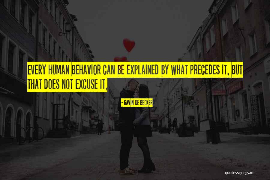 Precedes Quotes By Gavin De Becker Precedes Quotes By Gavin De Becker