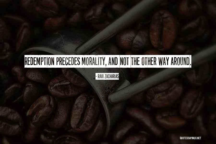 Precedes Quotes By Ravi Zacharias Precedes Quotes By Ravi Zacharias