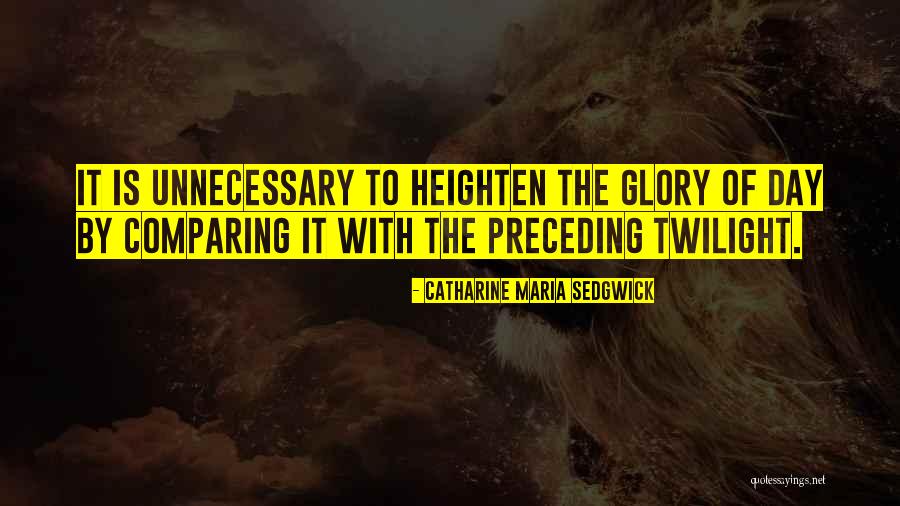 Preceding Quotes By Catharine Maria Sedgwick Preceding Quotes By Catharine Maria Sedgwick