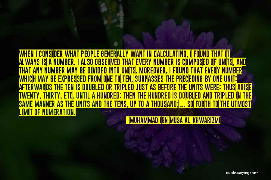 Preceding Quotes By Muhammad Ibn Musa Al-Khwarizmi Preceding Quotes By Muhammad Ibn Musa Al-Khwarizmi