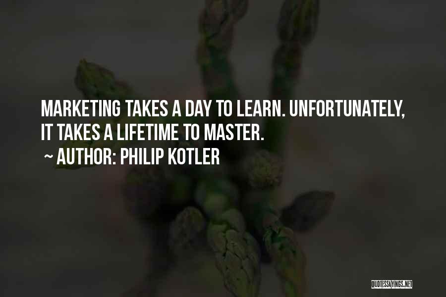 Precept Of The Day Quotes By Philip Kotler