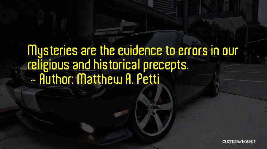 Precepts Quotes By Matthew A. Petti