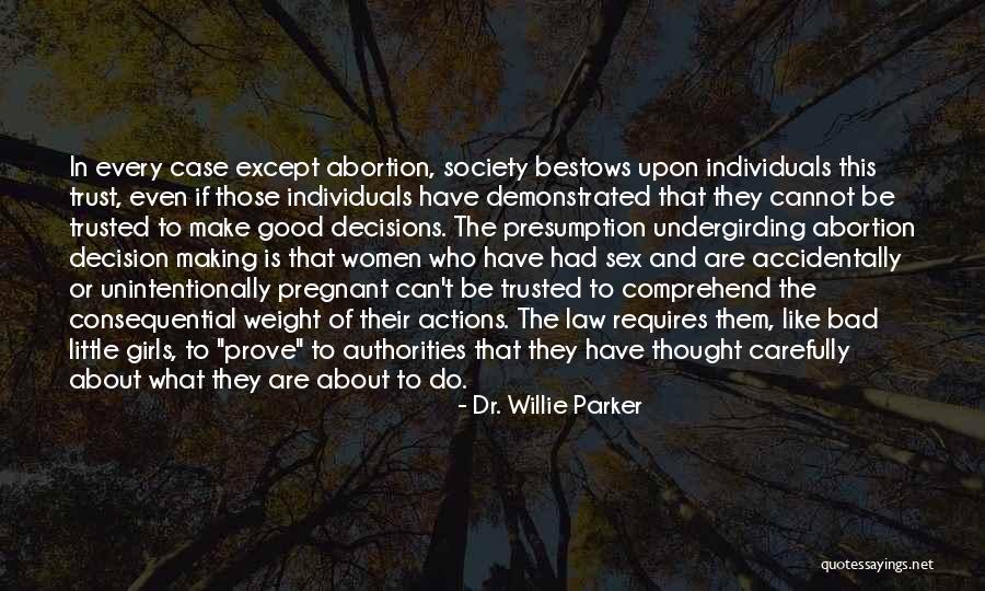 Prechtel Fine Quotes By Dr. Willie Parker Prechtel Fine Quotes By Dr. Willie Parker