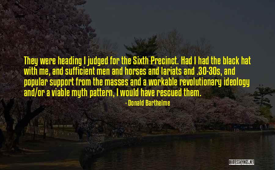 Precinct Quotes By Donald Barthelme Precinct Quotes By Donald Barthelme