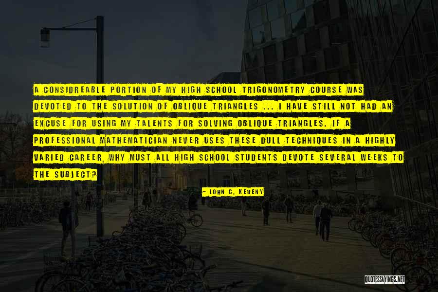 Preciosity Quotes By John G. Kemeny Preciosity Quotes By John G. Kemeny
