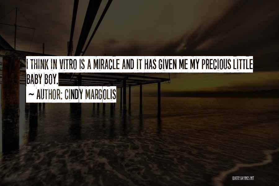 Precious Baby Quotes By Cindy Margolis