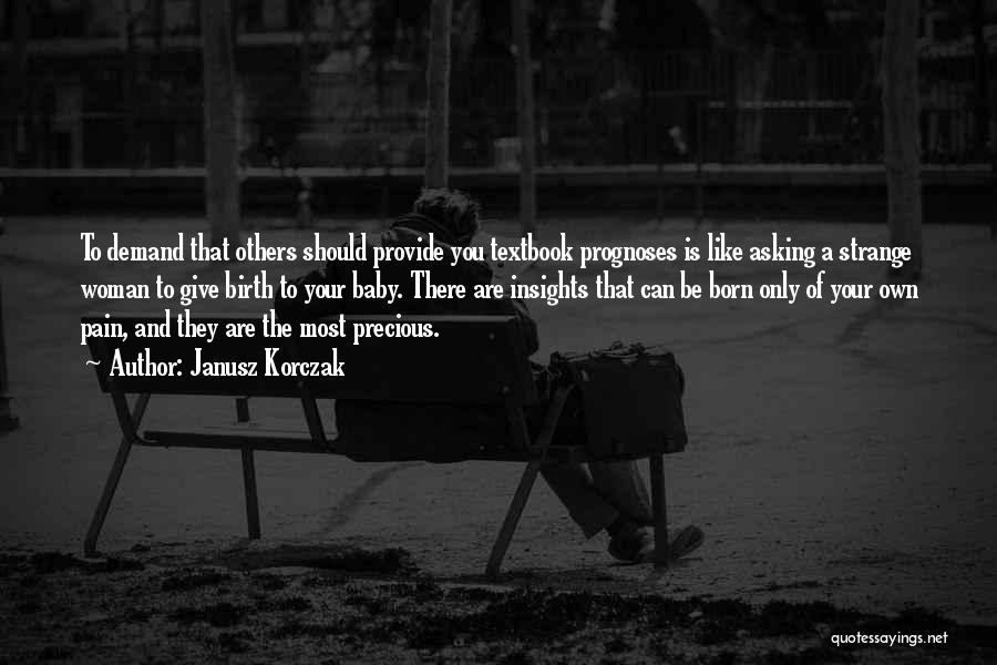 Precious Baby Quotes By Janusz Korczak