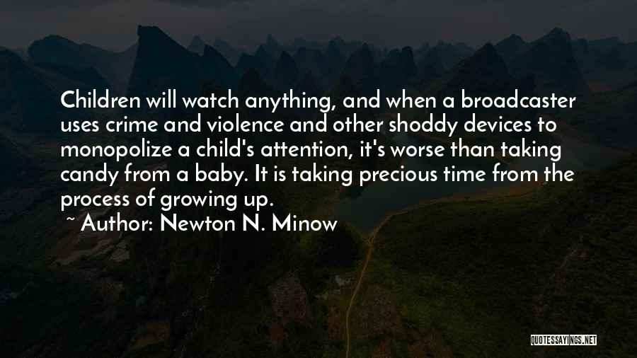 Precious Baby Quotes By Newton N. Minow