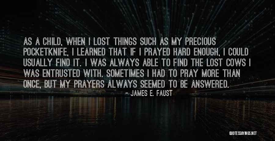 Precious Child Quotes By James E. Faust Precious Child Quotes By James E. Faust