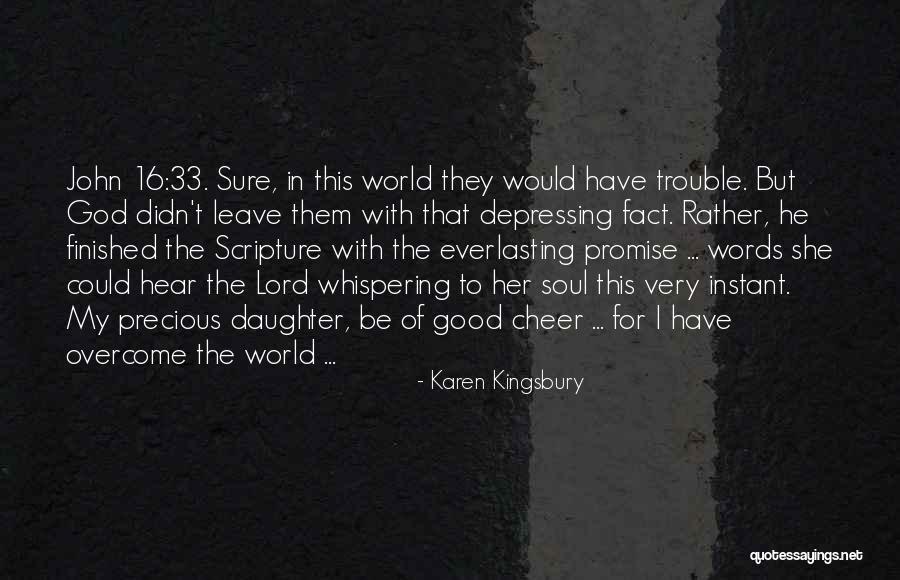Precious Daughter Quotes By Karen Kingsbury Precious Daughter Quotes By Karen Kingsbury