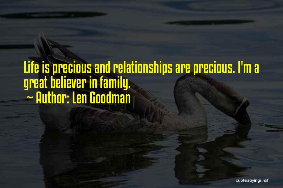 Precious Family Quotes By Len Goodman