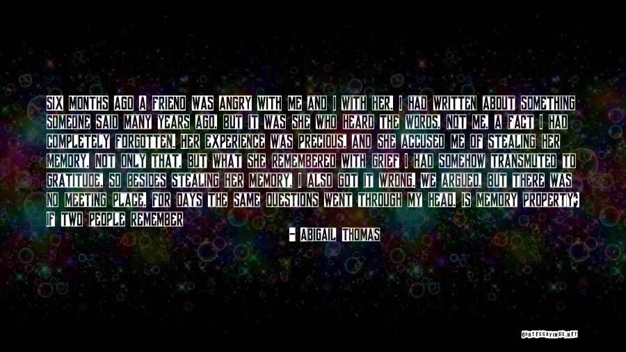 Precious Friend Quotes By Abigail Thomas Precious Friend Quotes By Abigail Thomas
