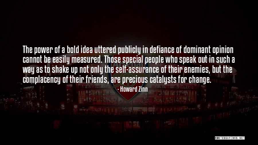 Precious Friends Quotes By Howard Zinn