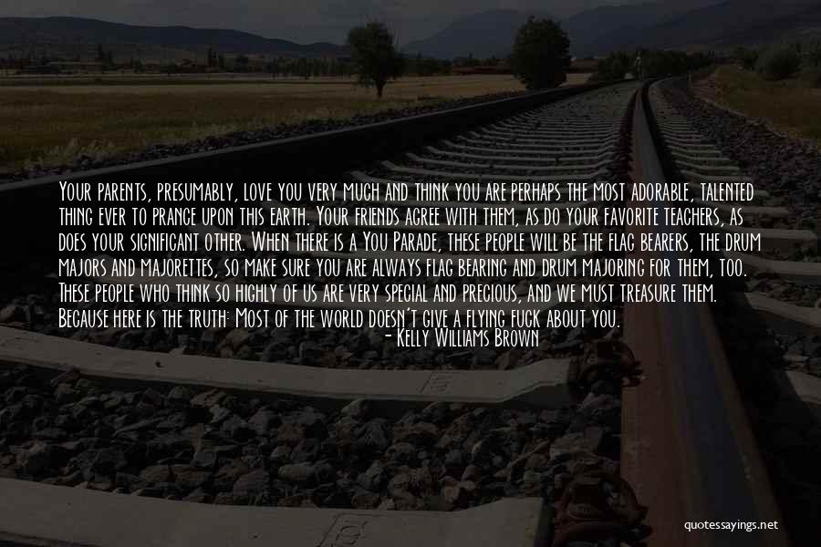 Precious Friends Quotes By Kelly Williams Brown Precious Friends Quotes By Kelly Williams Brown