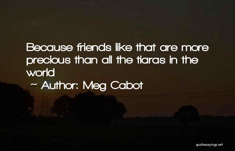 Precious Friends Quotes By Meg Cabot