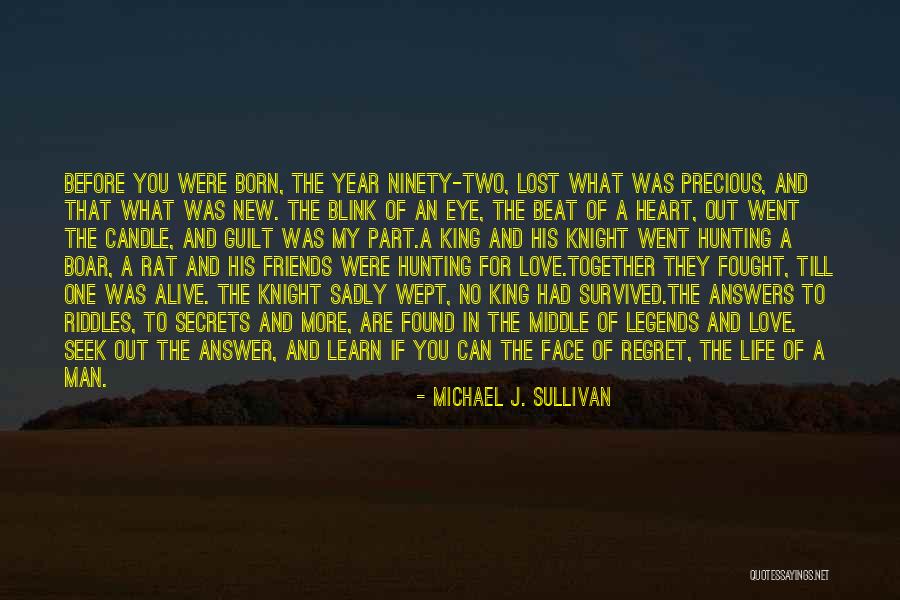 Precious Friends Quotes By Michael J. Sullivan