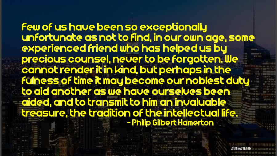 Precious Friends Quotes By Philip Gilbert Hamerton