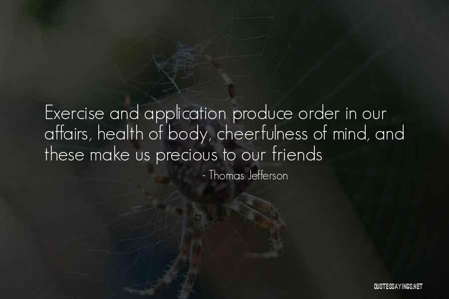 Precious Friends Quotes By Thomas Jefferson