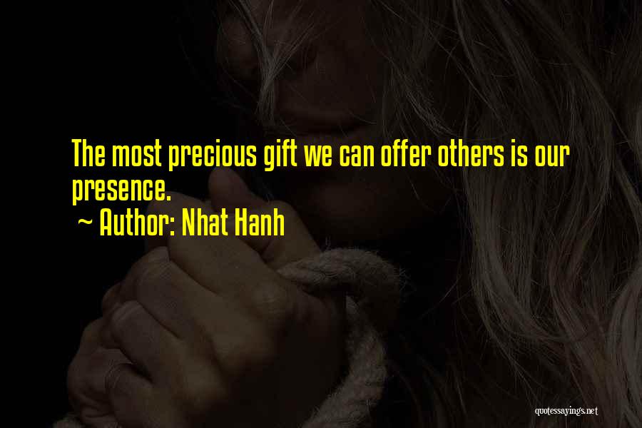 Precious Friendship Quotes By Nhat Hanh