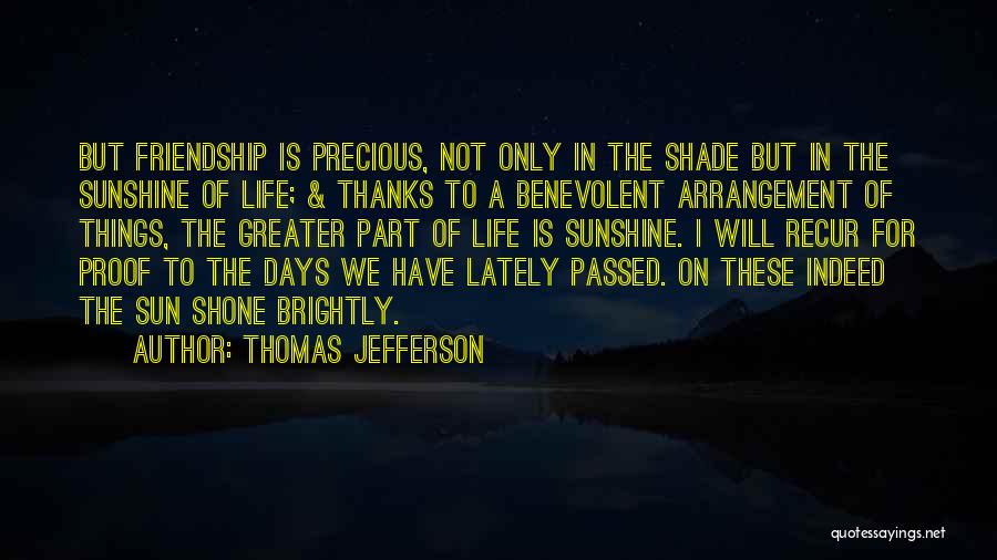 Precious Friendship Quotes By Thomas Jefferson