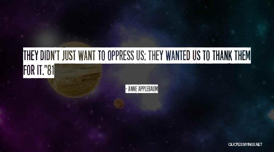 Precious Gem Quotes By Anne Applebaum Precious Gem Quotes By Anne Applebaum