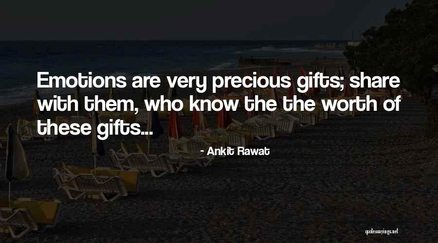 Precious Gifts Quotes By Ankit Rawat