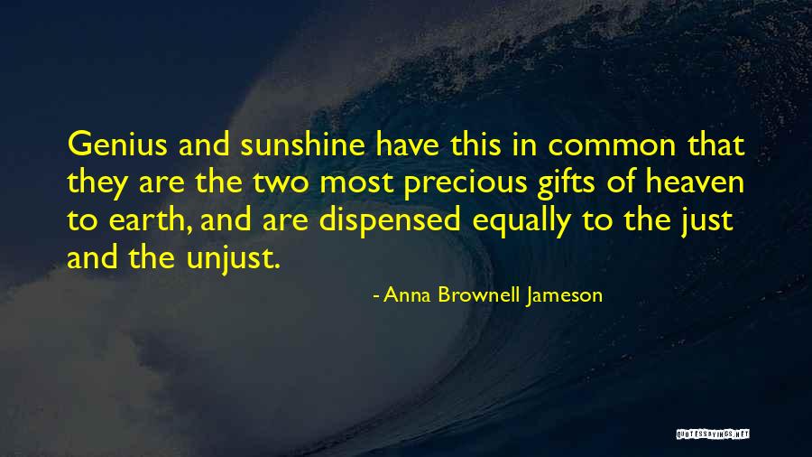 Precious Gifts Quotes By Anna Brownell Jameson