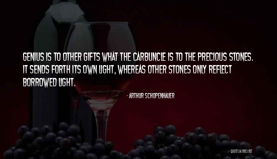 Precious Gifts Quotes By Arthur Schopenhauer