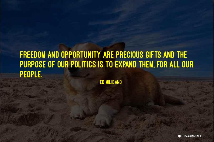 Precious Gifts Quotes By Ed Miliband