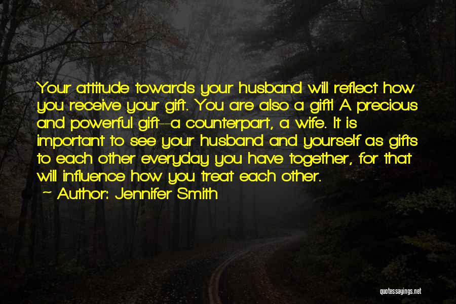 Precious Gifts Quotes By Jennifer Smith