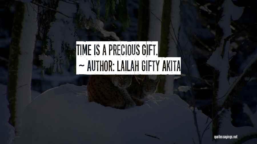 Precious Gifts Quotes By Lailah Gifty Akita