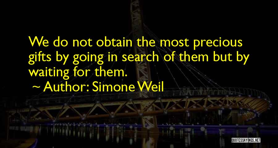Precious Gifts Quotes By Simone Weil