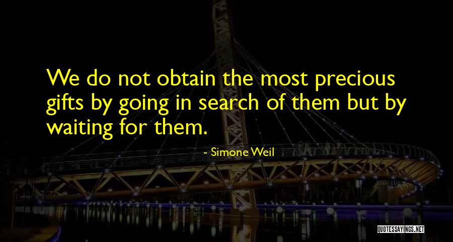 Precious Gifts Quotes By Simone Weil