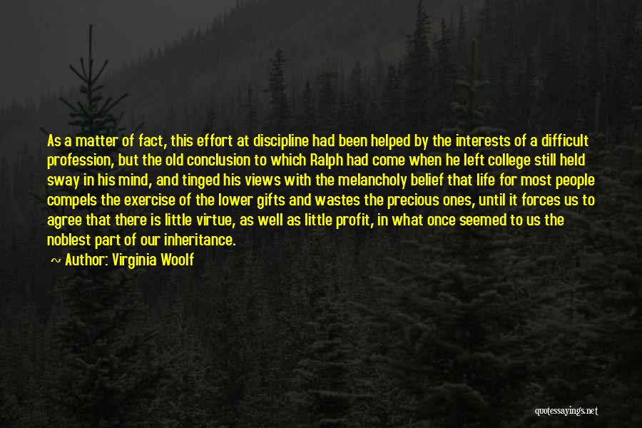 Precious Gifts Quotes By Virginia Woolf