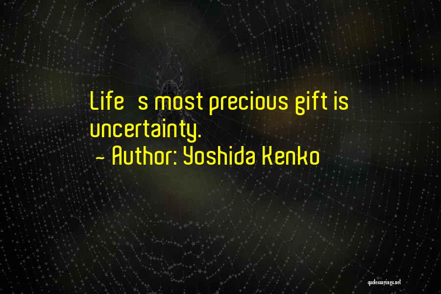 Precious Gifts Quotes By Yoshida Kenko