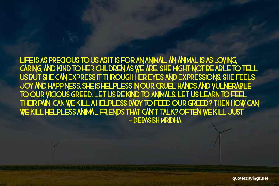 Precious Human Life Quotes By Debasish Mridha Precious Human Life Quotes By Debasish Mridha