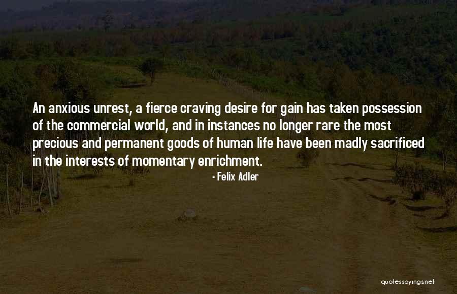 Precious Human Life Quotes By Felix Adler Precious Human Life Quotes By Felix Adler