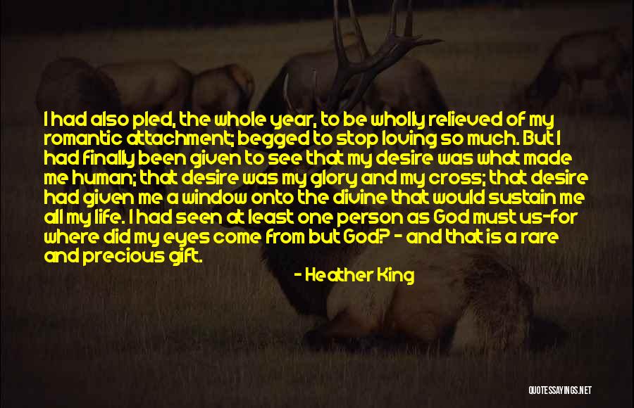 Precious Human Life Quotes By Heather King Precious Human Life Quotes By Heather King