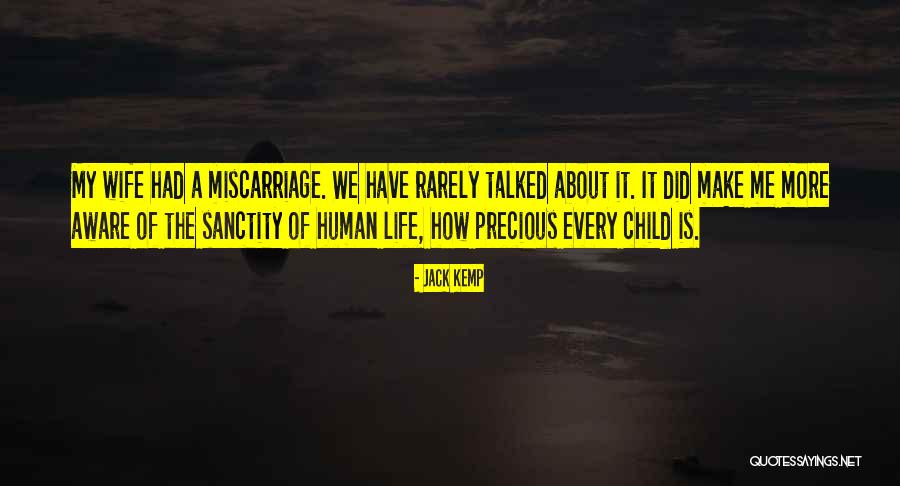 Precious Human Life Quotes By Jack Kemp Precious Human Life Quotes By Jack Kemp