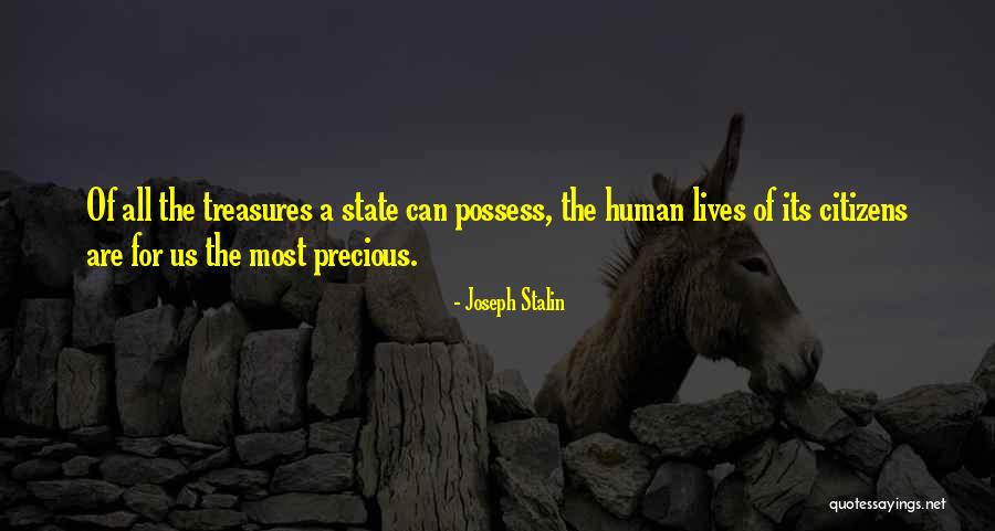 Precious Human Life Quotes By Joseph Stalin Precious Human Life Quotes By Joseph Stalin