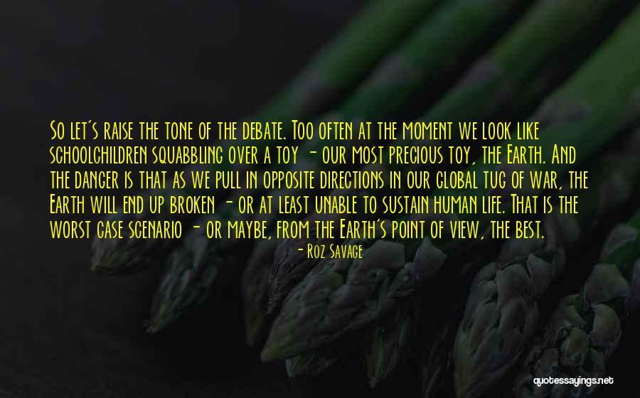 Precious Human Life Quotes By Roz Savage Precious Human Life Quotes By Roz Savage