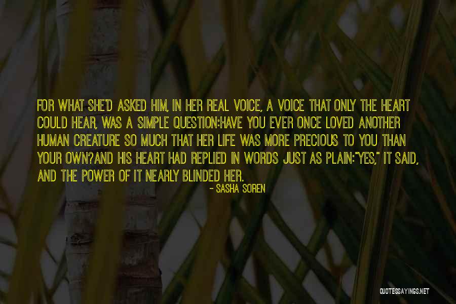 Precious Human Life Quotes By Sasha Soren Precious Human Life Quotes By Sasha Soren
