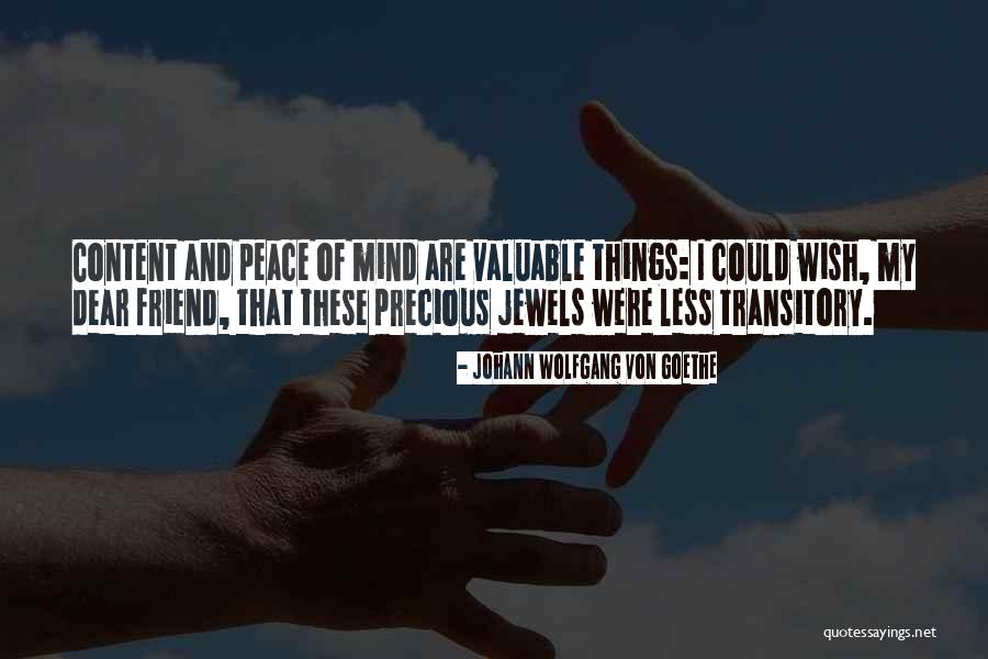 Precious Jewels Quotes By Johann Wolfgang Von Goethe Precious Jewels Quotes By Johann Wolfgang Von Goethe
