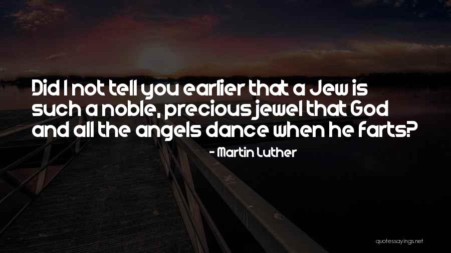 Precious Jewels Quotes By Martin Luther