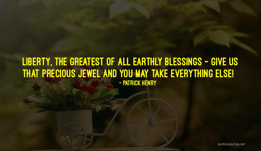 Precious Jewels Quotes By Patrick Henry Precious Jewels Quotes By Patrick Henry