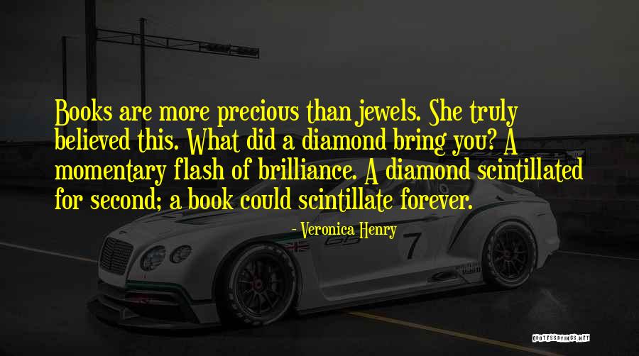 Precious Jewels Quotes By Veronica Henry