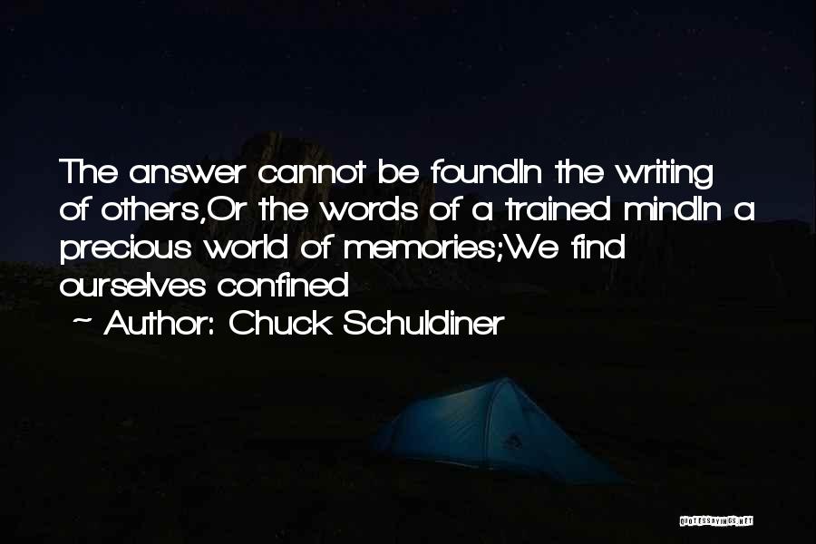 Precious Memories Quotes By Chuck Schuldiner